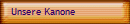 Unsere Kanone